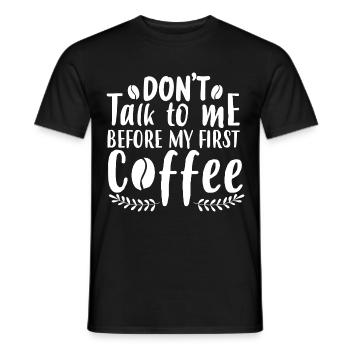 Sprich mich nicht an. Ich brauch erst einen Kaffee - Männer T-Shirt - Schwarz - Vorne - AI Model Male 178 light (178cm)