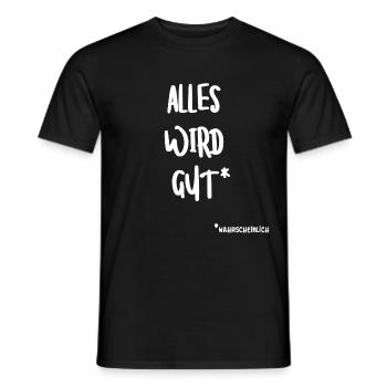 ALLES WIRD GUT | Positive Einstellung | Optimismus - Männer T-Shirt - Schwarz - Vorne - AI Model Male 178 light (178cm)