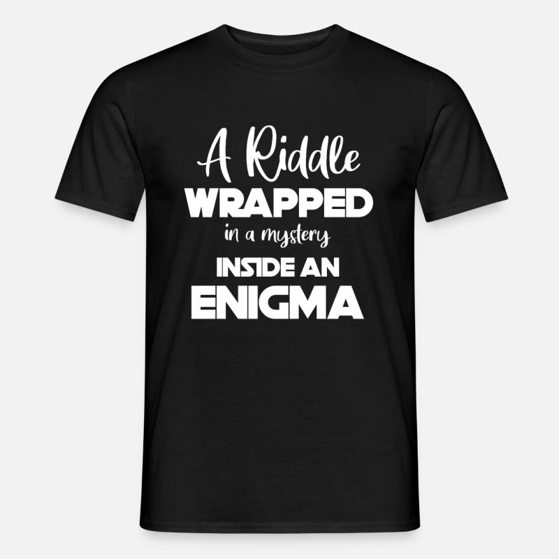 A riddle wrapped in a mystery - Men's T-Shirt - black