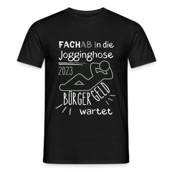 FACHAB In die Jogginghose Bürgergeld wartet grün - Männer T-Shirt - Schwarz - Vorne - AI Model Male 178 light (178cm)