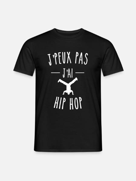 JE PEUX PAS J'AI HIP HOP - BREAK DANCE - T-shirt homme - noir