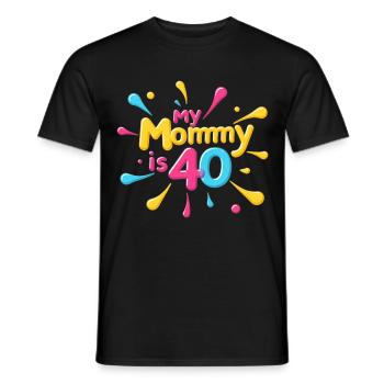 My Mommy is 40 Years Old 40th Moms Birthday - Men's T-Shirt - black - Front - AI Model Male 178 light (178cm)