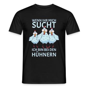 Wenn ihr mich sucht ich bin bei den Hühnern - Männer T-Shirt - Schwarz - Vorne - AI Model Male 178 light (178cm)