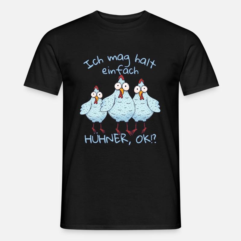 Ich mag halt einfach Hühner ok? - Männer T-Shirt - Schwarz