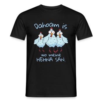 Dahoam is wo meine Hehna san - Männer T-Shirt - Schwarz - Vorne - AI Model Male 178 light (178cm)