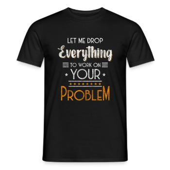 Problèmes Fun Black Humor Devise - T-shirt homme - noir - Devant - AI Model Male 178 light (178cm)