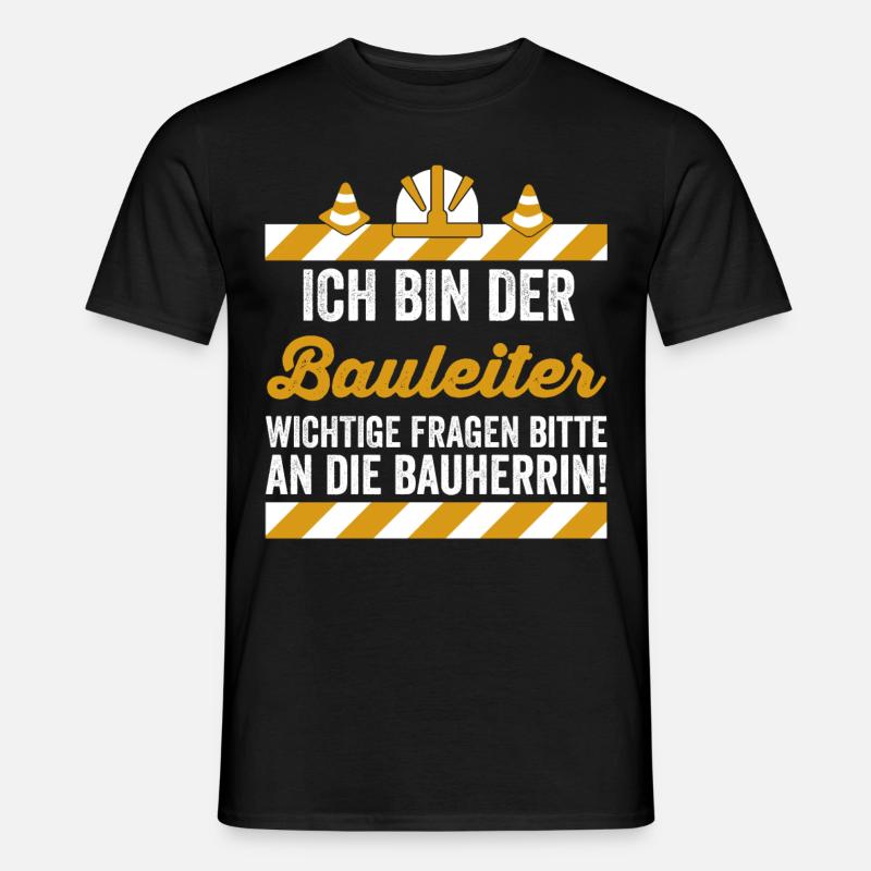 Ich bin der Bauleiter - Männer T-Shirt - Schwarz