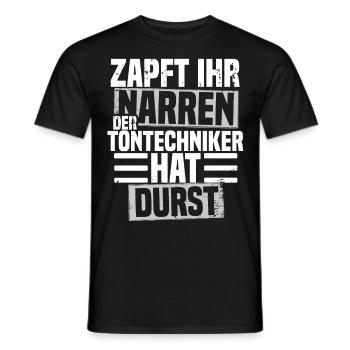 Zapft ihr Narren der Tontechniker hat durst - Männer T-Shirt - Schwarz - Vorne - AI Model Male 178 light (178cm)