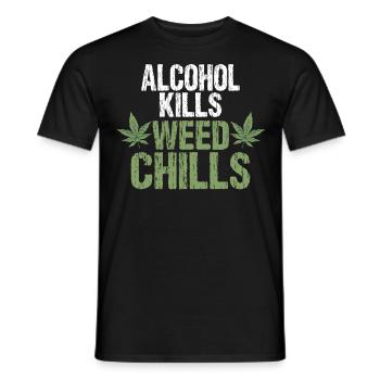 Alcohol kills Cannabis chills - Männer T-Shirt - Schwarz - Vorne - AI Model Male 178 light (178cm)