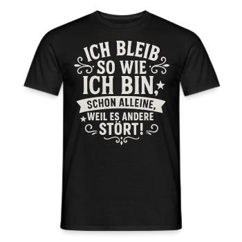 Lustig Ich bleib so wie ich bin Spruch - Männer T-Shirt - Schwarz - Vorne - AI Model Male 178 light (178cm)