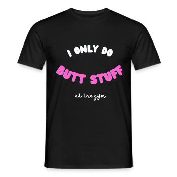 Drôle de fitness Sport Saying - Trucs de fesses - T-shirt homme - noir - Devant - AI Model Male 178 light (178cm)