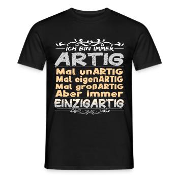 Ich bin immer artig und einzigartig - Männer T-Shirt - Schwarz - Vorne - AI Model Male 178 light (178cm)