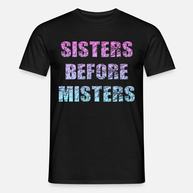 sisters before misters - Männer T-Shirt - Schwarz