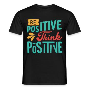 Sei Positiv, denk Positiv - Männer T-Shirt - Schwarz - Vorne - AI Model Male 178 light (178cm)