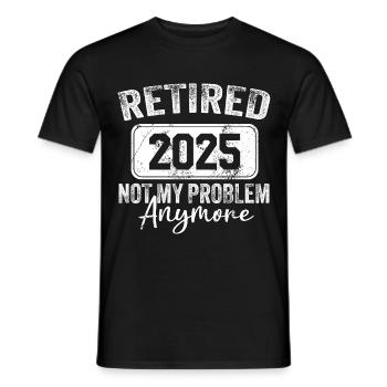The Legend Has Retired 2025 Not My Problem Anymore - T-shirt homme - noir - Devant - AI Model Male 178 light (178cm)