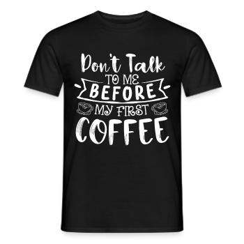 Sprich mich nicht an. Ich brauch erst einen Kaffee - Männer T-Shirt - Schwarz - Vorne - AI Model Male 178 light (178cm)