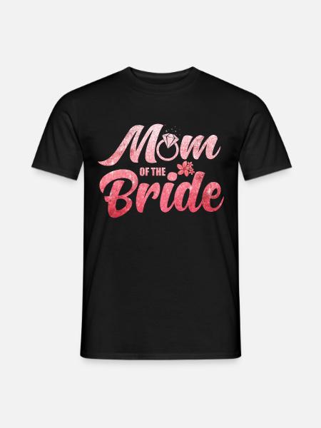 Braut Mutter Hochzeit Trauzeugin - Männer T-Shirt - Schwarz