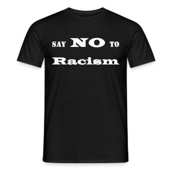Say no to Racism - Men's T-Shirt - black - Front - AI Model Male 178 light (178cm)