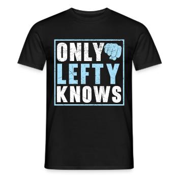 Only left-handers know left-handed, left-handed Lin - Men's T-Shirt - black - Front - AI Model Male 178 light (178cm)
