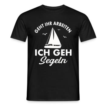 Geht ihr Arbeiten ich geh Segeln - Männer T-Shirt - Schwarz - Vorne - AI Model Male 178 light (178cm)