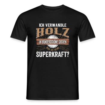 Tischler Ich Verwandle Holz In Sachen Superkraft - Männer T-Shirt - Schwarz - Vorne - AI Model Male 178 light (178cm)