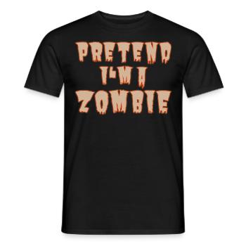 Pretend I’m a Zombie – Easy Halloween-Kostüm - Männer T-Shirt - Schwarz - Vorne - AI Model Male 178 light (178cm)