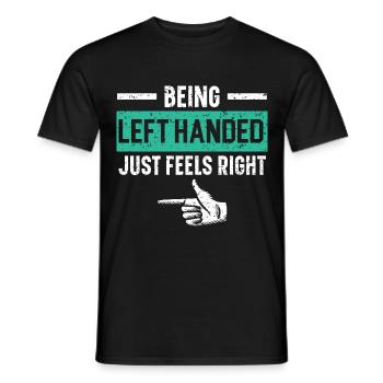 Being left-handed just feels right - Men's T-Shirt - black - Front - AI Model Male 178 light (178cm)