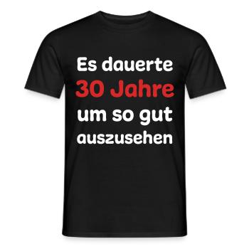 30. Geburtstag Spruch Humor - Männer T-Shirt - Schwarz - Vorne - AI Model Male 178 light (178cm)