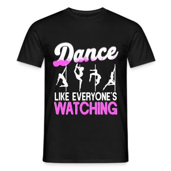 Poledancing Dance Like Everyones Watching - Men's T-Shirt - black - Front - AI Model Male 178 light (178cm)