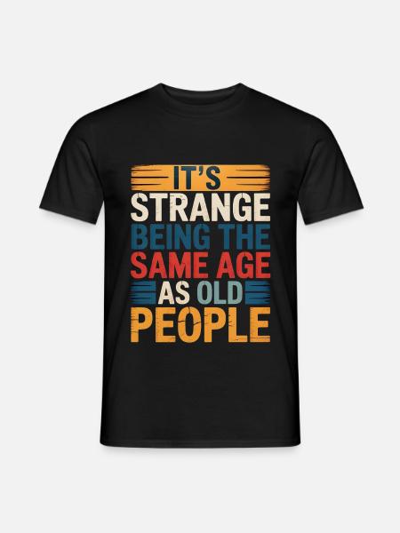Birthday Sarcasm Aging Humor - Men's T-Shirt - black