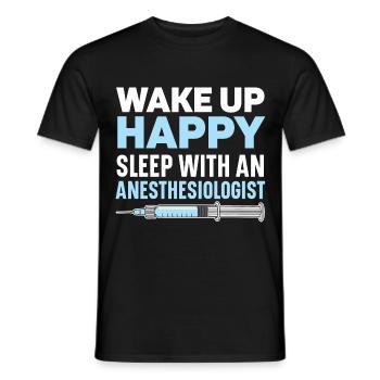 Wake Up Happy Sleep With Anesthesiologist - Men's T-Shirt - black - Front - AI Model Male 178 light (178cm)