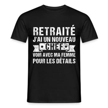 Retraité j' ai un nouveau chef humour retraite - T-shirt homme - noir - Devant - AI Model Male 178 light (178cm)