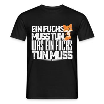 Ein Fuchs muss tun, was ein Fuchs tun muss. quotes - Männer T-Shirt - Schwarz - Vorne - AI Model Male 178 light (178cm)