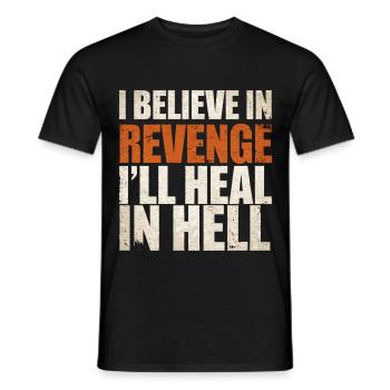 I Believe In Revenge I'll Heal In Hell 9 - Männer T-Shirt - Schwarz - Vorne - AI Model Male 178 light (178cm)