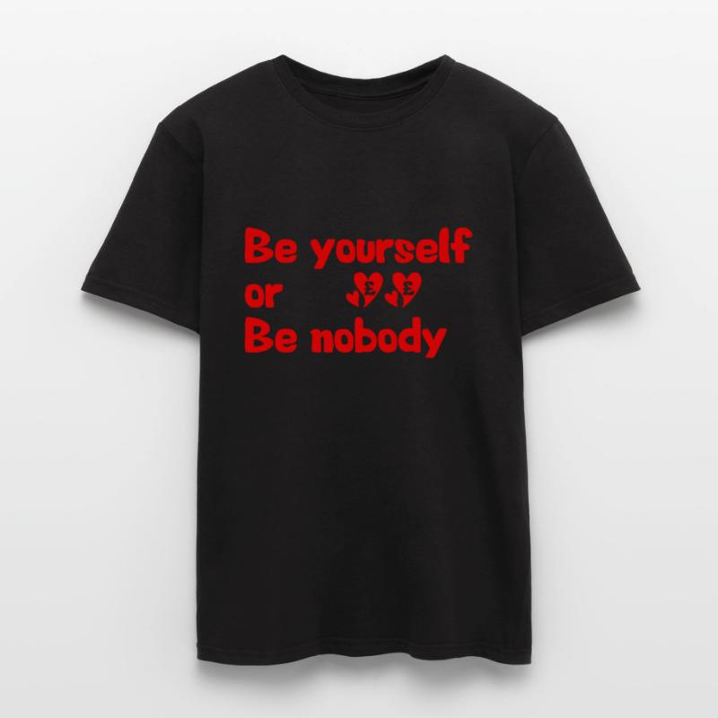 Sei du selbst oder sei niemand ein Niemand lieben Männer T-Shirt