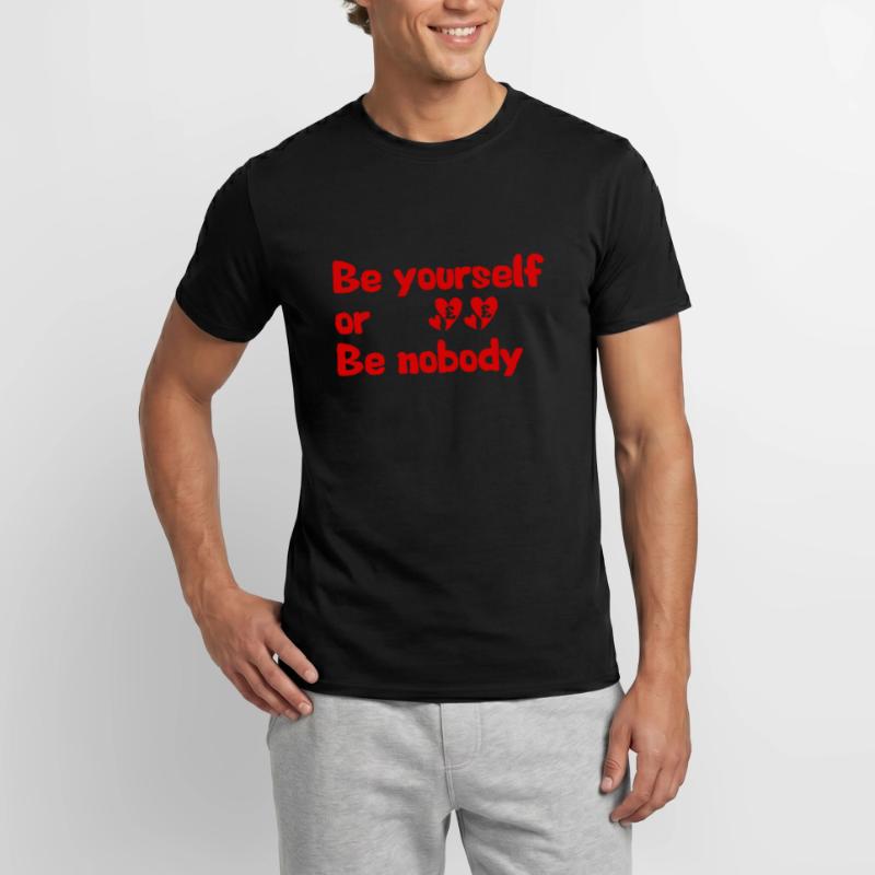 Sei du selbst oder sei niemand ein Niemand lieben Männer T-Shirt