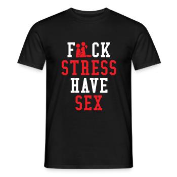 Fuck Stress - have Sex - Männer T-Shirt - Schwarz - Vorne - AI Model Male 178 light (178cm)