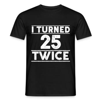 Turned 25 Birthday Party 50 Twice - Männer T-Shirt - Schwarz - Vorne - AI Model Male 178 light (178cm)