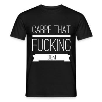 Carpe that fucking diem quote - Men's T-Shirt - black - Front - AI Model Male 178 light (178cm)