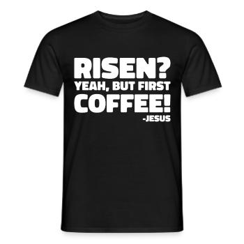 Risen Yeah But First Coffee Jesus Ostern - Männer T-Shirt - Schwarz - Vorne - AI Model Male 178 light (178cm)