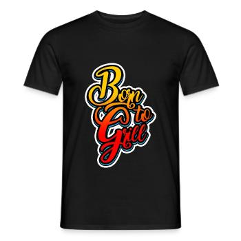 Born to Grill man woman child - Men's T-Shirt - black - Front - AI Model Male 178 light (178cm)