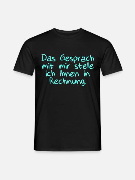 Das Gespräch mit Rechnung - Männer T-Shirt - Schwarz