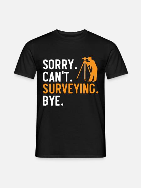 Sorry. Kann nicht. Vermessung. Auf Wiedersehen. La - Männer T-Shirt - Schwarz