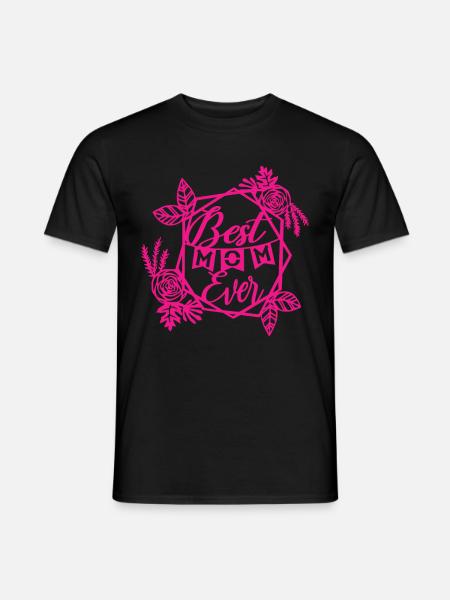 Best Mom Ever - Männer T-Shirt - Schwarz