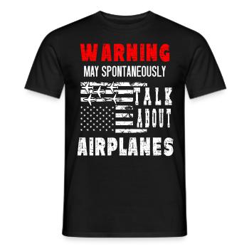 Warnung Kann Über Flugzeuge Sprechen - Männer T-Shirt - Schwarz - Vorne - AI Model Male 178 light (178cm)