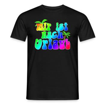 mir ist nach urlaub - Männer T-Shirt - Schwarz - Vorne - AI Model Male 178 light (178cm)