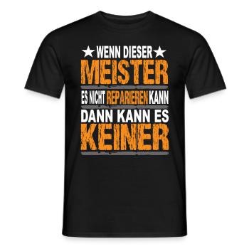 Wenn dieser Meister es Nicht Reparieren Kann - Männer T-Shirt - Schwarz - Vorne - AI Model Male 178 light (178cm)
