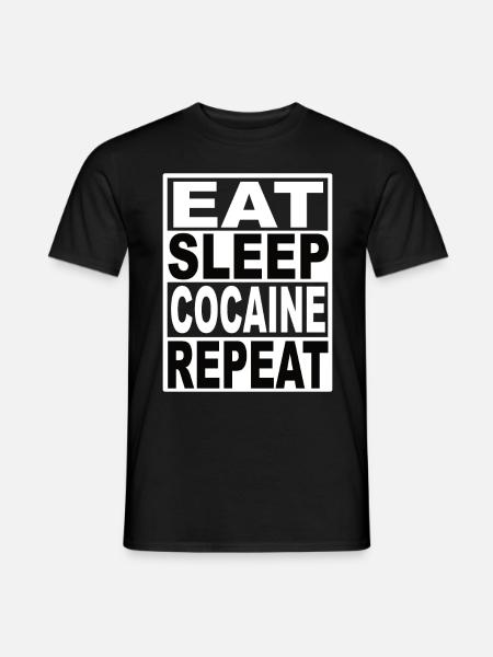 Eat Sleep Cocaine Repeat - Men's T-Shirt - black