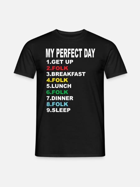 My Perfect Day Folk - Men's T-Shirt - black