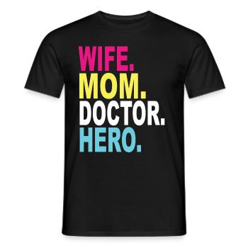 Wife Mom Doctor Hero - Men's T-Shirt - black - Front - AI Model Male 178 light (178cm)